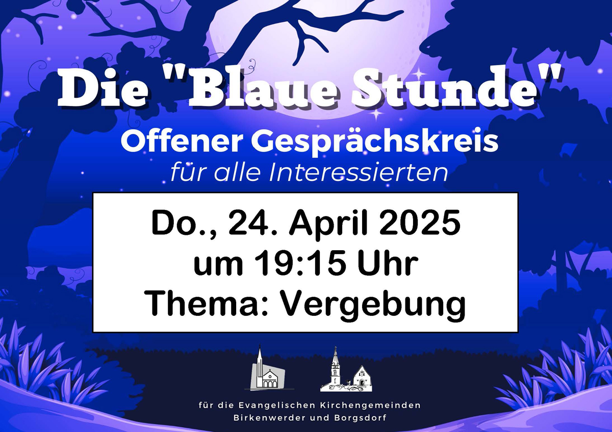 Herzliche Einladung zur der "Blauen Stunde", unserem offenen Gesprächskreis für alle Interessierten, am Donnerstag, den 24. April 2025, um 19:15 Uhr im Gemeindesaal, Hauptstraße 59a, 16547 Birkenwerder!